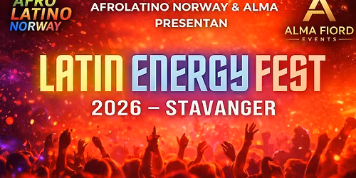 \ud83c\udf89 LATIN ENERGY FEST 2026 \u2013 Stavanger 