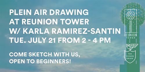Plein Air Drawing at Reunion Tower w\/ Karla Ramirez-Santin