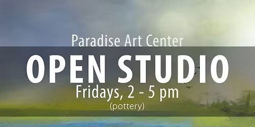 Open Studio: Friday