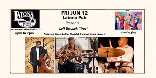 Latona Pub Presents ... Leif Totusek Tres