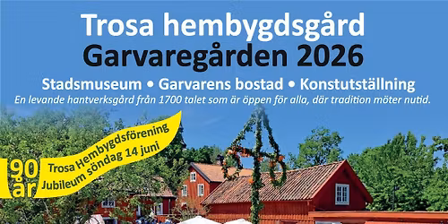 Program p\u00e5 Garvareg\u00e5rden Trosa hembygdsg\u00e5rd