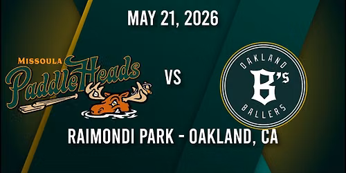 Oakland Ballers vs. Missoula PaddleHeads