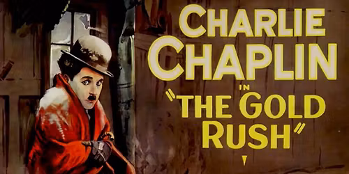 Charlie Chaplin in THE GOLD RUSH (1925) - on the big screen! with live score by Ben Model!
