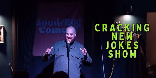Edinburgh's Premiere New Material Comedy Show: Cracking New Jokes Show!