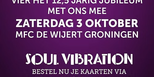 12.5 jaar Soulvibration in MFC De Wijert. Special guests