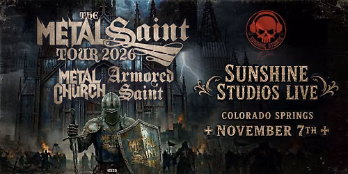 Metal Church * Armored Saint * Livekill * Metal Saint Tour