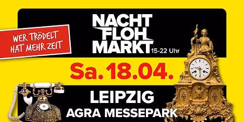 Nachtflohmarkt Leipzig \/\/ agra Messepark Leipzig