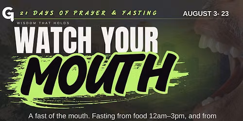 21 DAYS: A Fast of the Mouth & Food