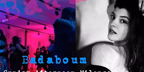 Badaboum Sunday Afternoon Milonga **DJ Nana Urigaeva**