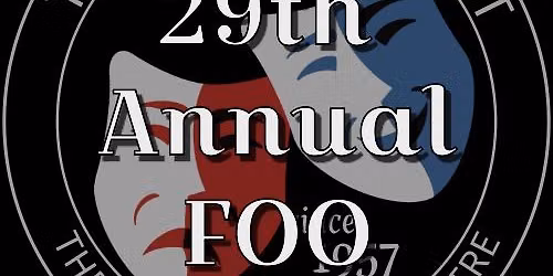 AUDITIONS 29th Annual FOO