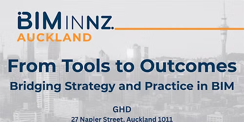 BIMinNZ Auckland - Bridging Strategy and Practice in BIM