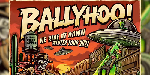 Ballyhoo! - We Ride at Dawn Tour | Aggie Theatre