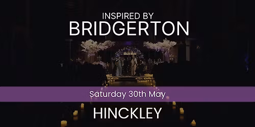 Bridgerton Inspired Concert - Hinckley