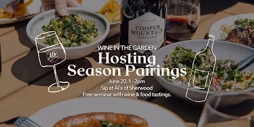Wine in the Garden - Hosting Season Pairings