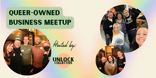 Queer Biz Meet Up Hosted by Unlock Co