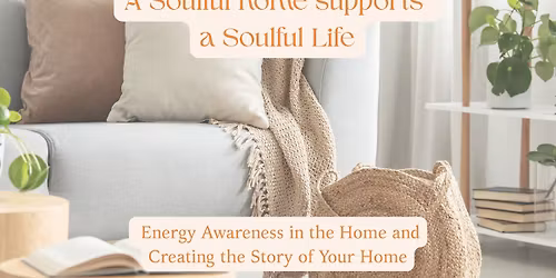 Feng Shui Energy Awareness for the Home. Creating Flow Balance and Soulful Living
