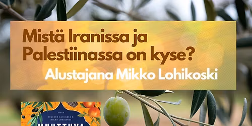 Muuttuva L\u00e4hi-it\u00e4: Mist\u00e4 Iranissa ja Palestiinassa on kyse?