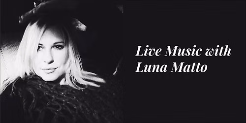 Live Music with Luna Matto