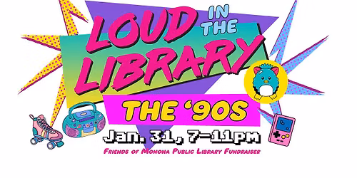 Loud in the Library: The '90s Presented by Lake Ridge Bank