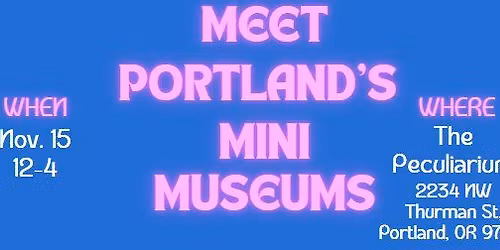 Meet Portland's Mini Museums