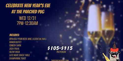 New Years Eve  All Inclusive Party at The Parched Pug