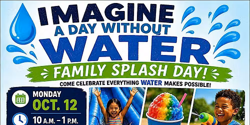 Imagine a Day Without Water \u2013 Family Splash Day