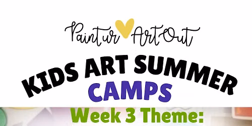 Paint Ur Art Out Kid's Summer Week 2: July 20th- 24th