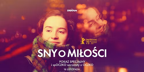 "Sny o mi\u0142o\u015bci" - pokaz przedpremierowy + warsztaty z szyde\u0142kowania z Oczko Workshops