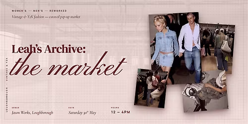 Leah's Archive: the market | Loughborough Vintage & Y2K Fashion Pop-Up