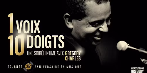 Gregory Charles - Une voix, dix doigts