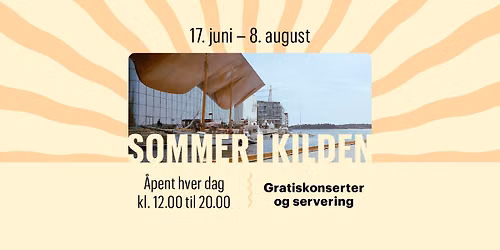 SOMMER I KILDEN - gratiskonserter og servering \/\/ Kilden teater og konserthus