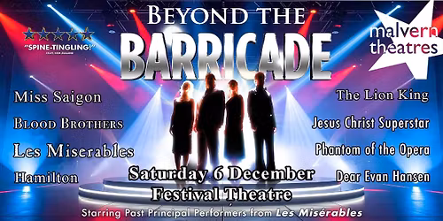 Beyond the Barricade at Malvern Theatres
