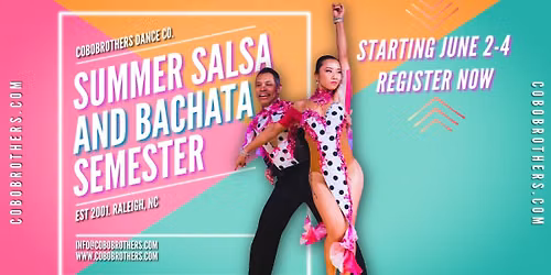 Salsa & Bachata 2026 Summer Semester Open Registration: 1st Week of Class June 2-4