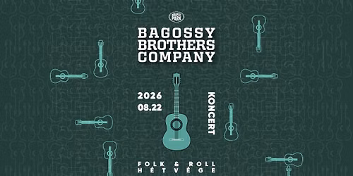 Bagossy Brothers Company: Folk & Roll H\u00e9tv\u00e9ge \/\/ II. nap, vend\u00e9g: Telehold - Budapest Park
