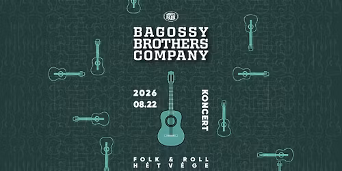 Bagossy Brothers Company: Folk & Roll H\u00e9tv\u00e9ge \/\/ II. nap - Budapest Park