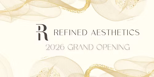 Refined Aesthetics Grand Opening