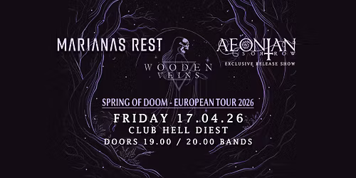 SPRING OF DOOM: Marianas Rest \/ Aeonian Sorrow \/ Wooden Veins