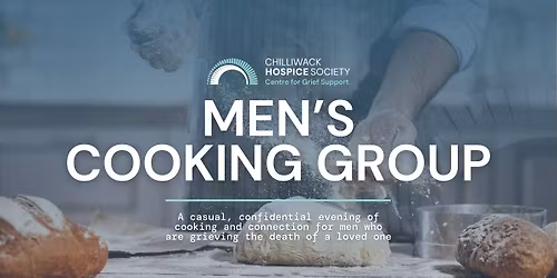 Chilliwack Hospice Society \u2014 Men's Cooking Group