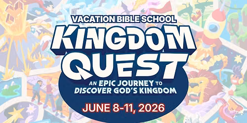 Vacation Bible School 2026 - Kingdom Quest