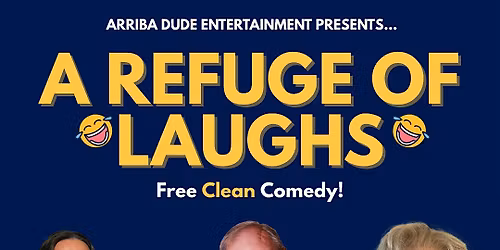 A Refuge of Laughs Clean Comedy Show!