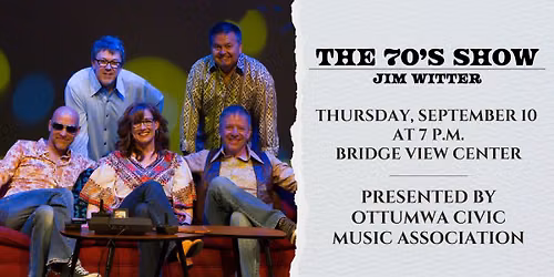 Ottumwa Civic Music Association Presents: The 70's Show 