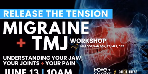 Release the Tension: Free Migraine + TMJ Workshop