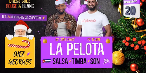 LA PELOTA \/ SAMEDI 20 D\u00c9CEMBRE \/ SALSA GUARACHANDO \/ GUEST DJ EL JEFE \/ DJ JIMI JACKS.
