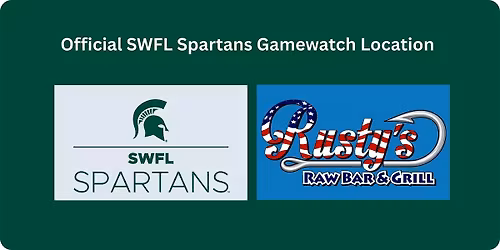 SWFL Spartans - Game Watch MSU vs Penn State (Rusty's Fort Myers)