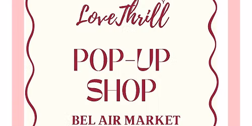 LoveThrill Pop-Up Shop at Bel Air Market