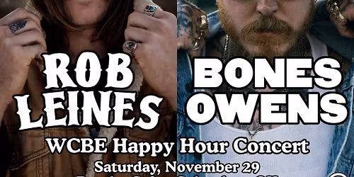 Rob Leines & Bones Owens WCBE Happy Hour Concert