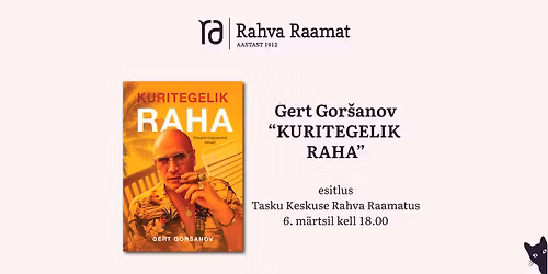 Gert Gor\u0161anovi raamatu "Kuritegelik raha" esitlus