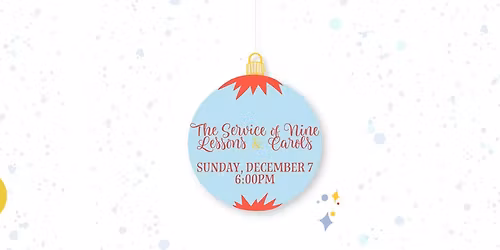 The Service of Nine Lessons & Carols