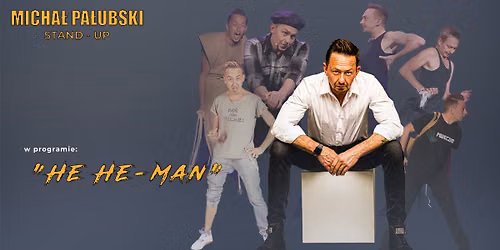 Stand-up Krotoszyn | Michał Pałubski w programie "He He Man"