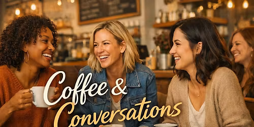 Coffee & Conversations for Overwhelmed Women